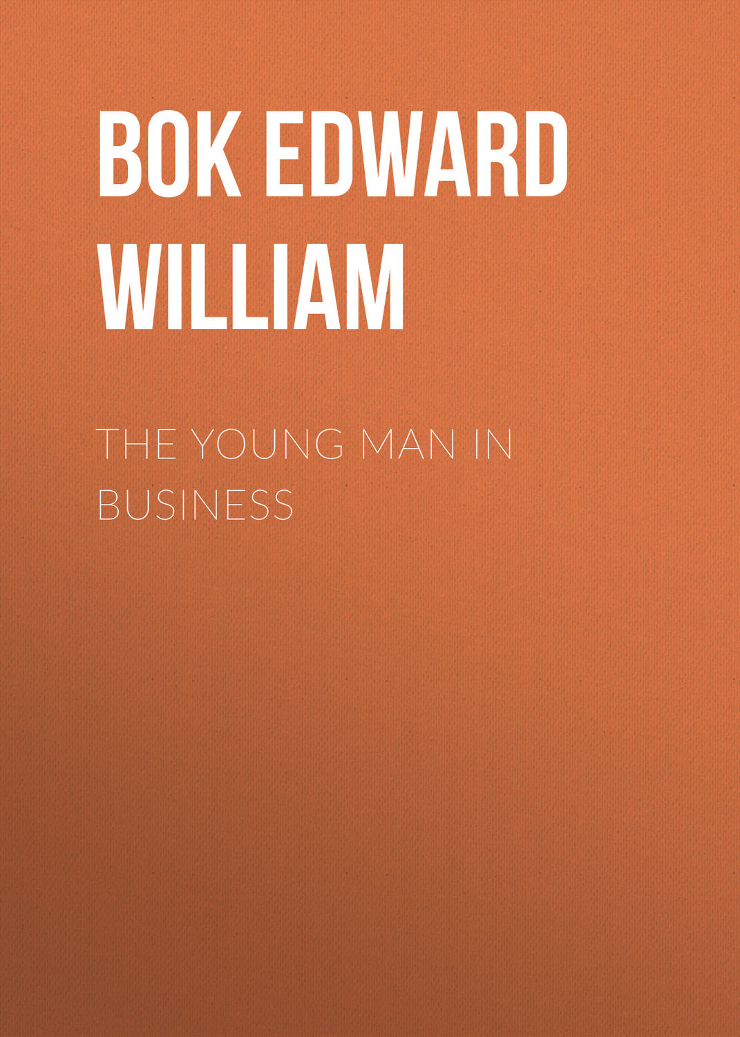 Обложка книги «The Young Man in Business»