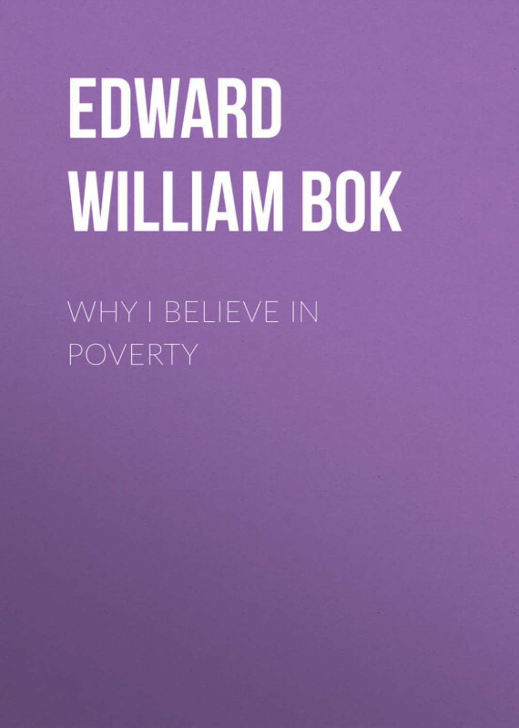 Обложка книги «Why I Believe in Poverty»