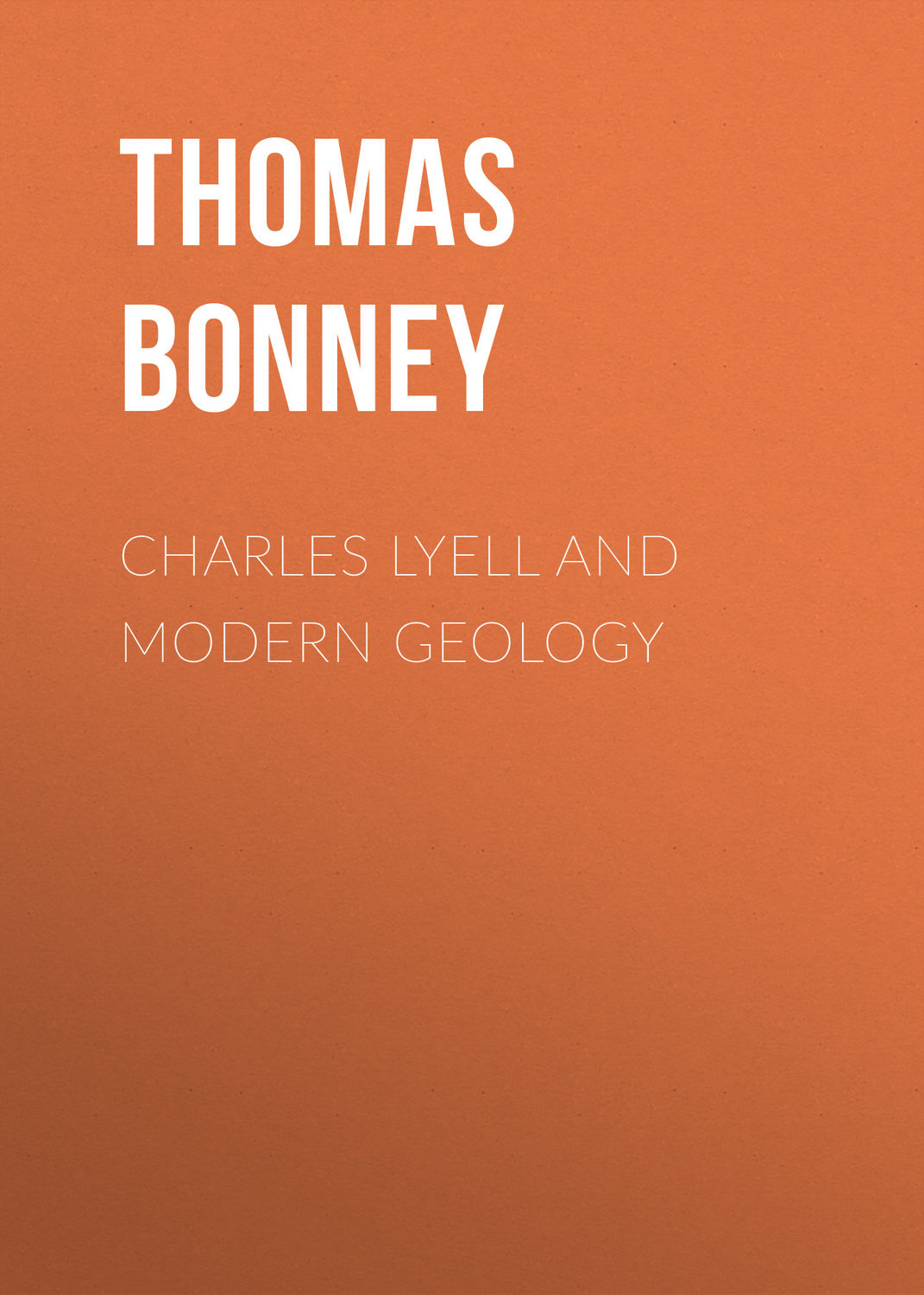 Обложка книги «Charles Lyell and Modern Geology»