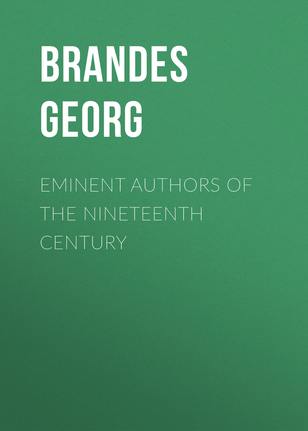 Обложка книги «Eminent Authors of the Nineteenth Century»