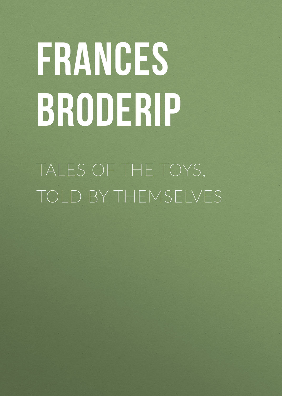 Обложка книги «Tales of the Toys, Told by Themselves»