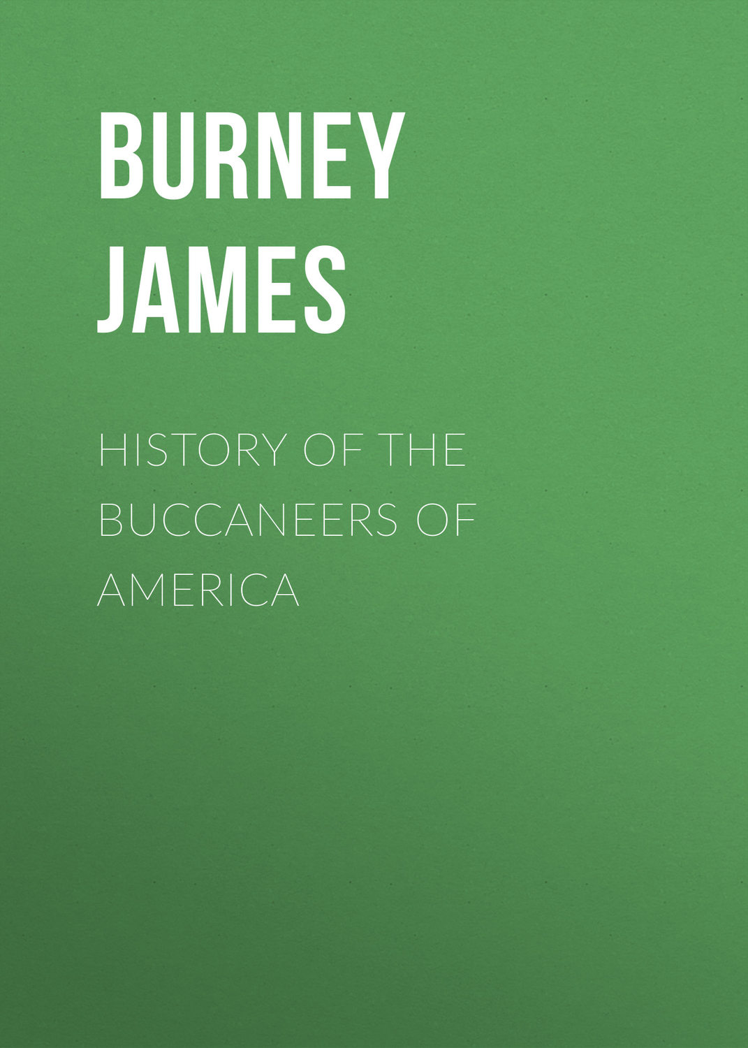 Обложка книги «History of the Buccaneers of America»