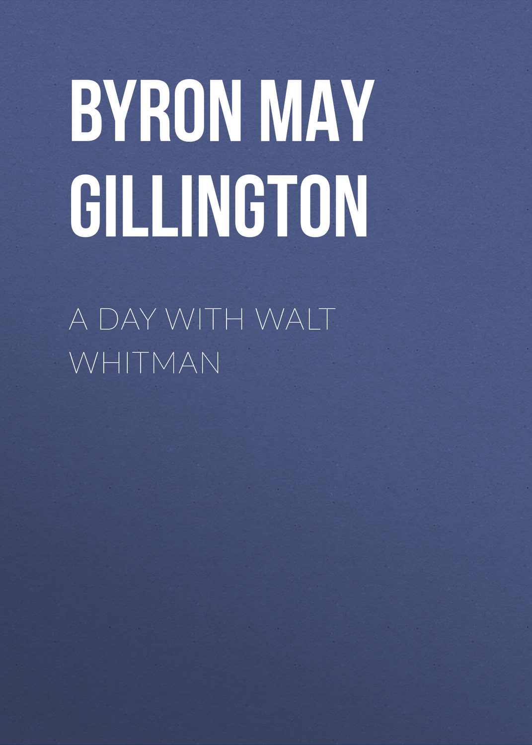 Обложка книги «A Day with Walt Whitman»