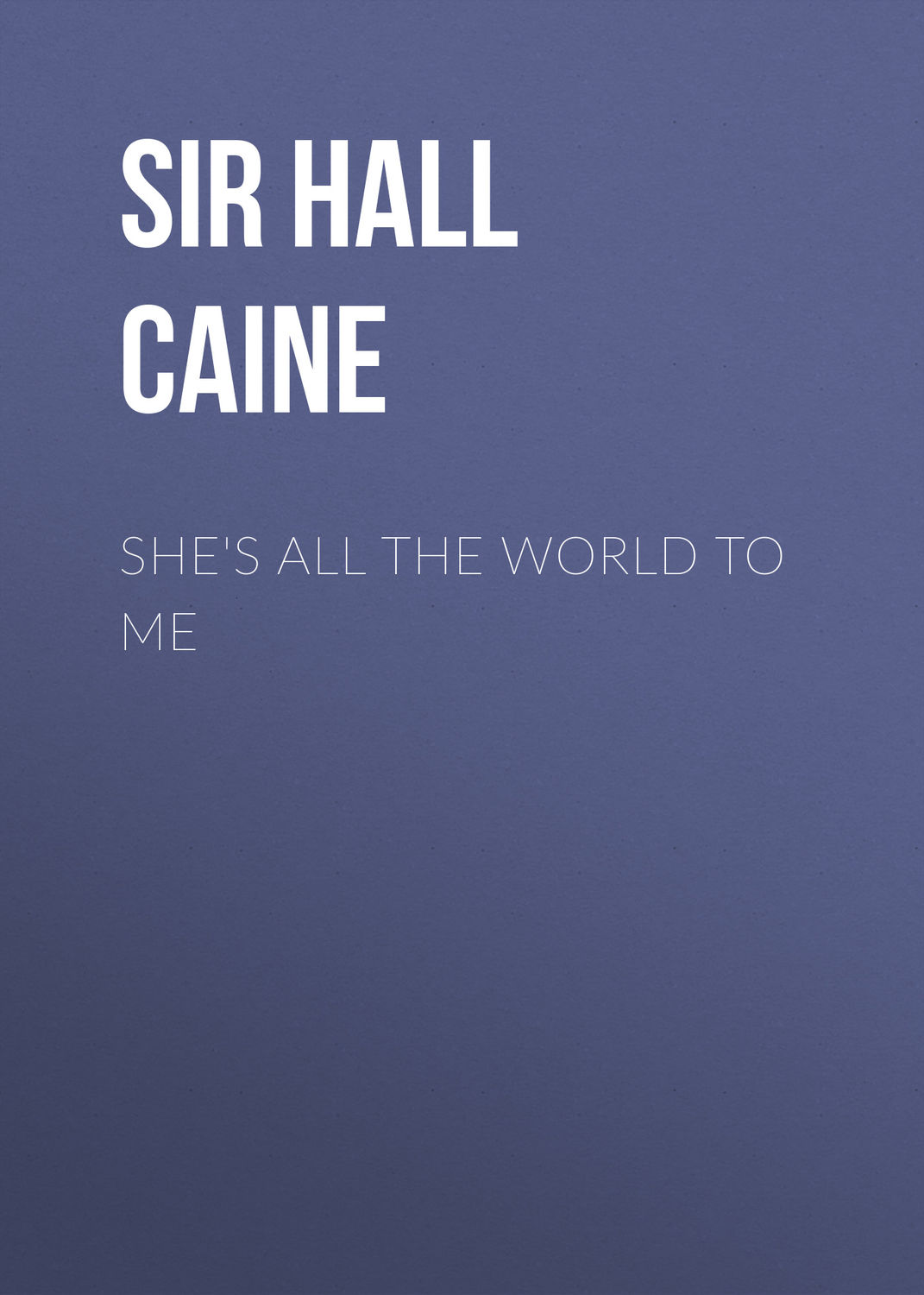 Обложка книги «She's All the World to Me»