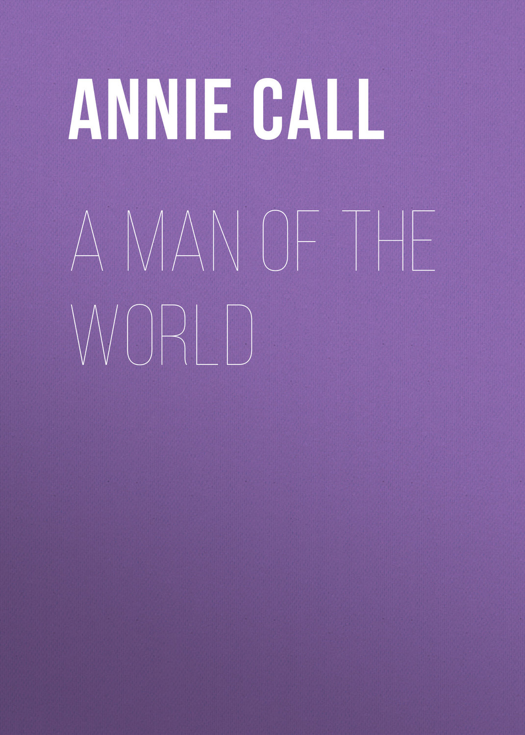 Обложка книги «A Man of the World»