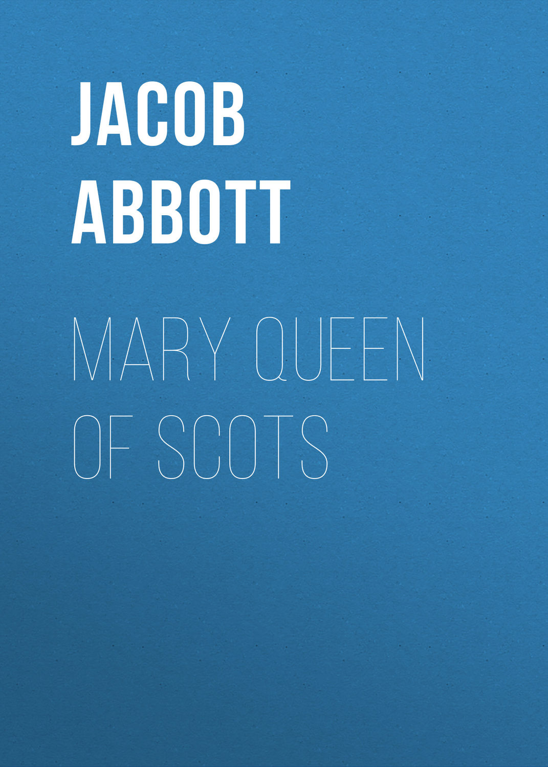 Обложка книги «Mary Queen of Scots»