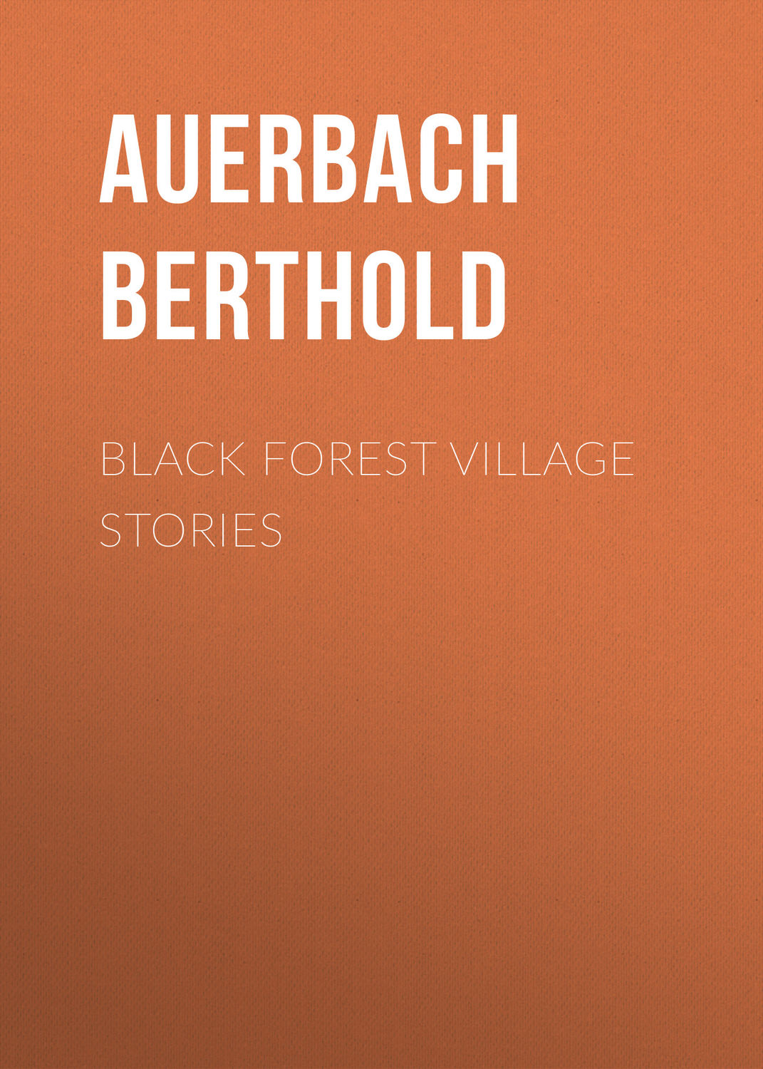 Обложка книги «Black Forest Village Stories»