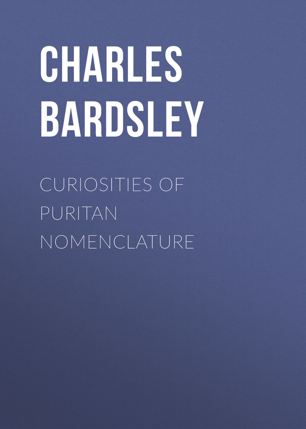Обложка книги «Curiosities of Puritan Nomenclature»