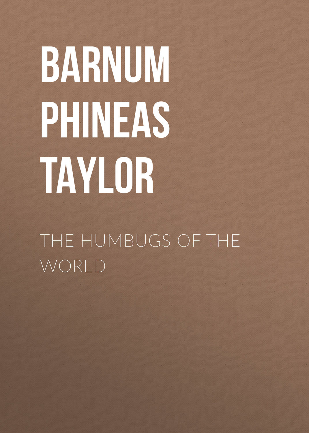 Обложка книги «The Humbugs of the World»