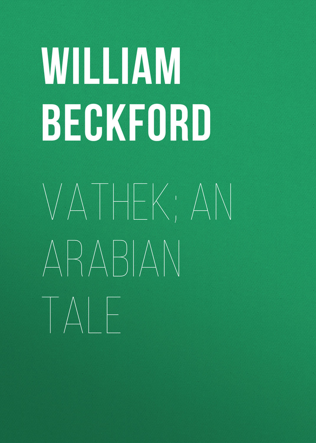Обложка книги «Vathek; An Arabian Tale»