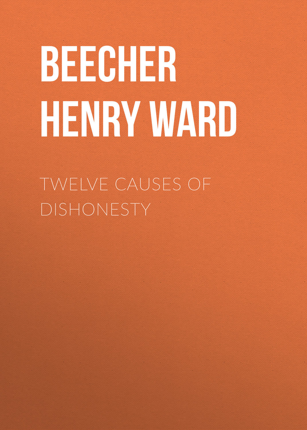 Обложка книги «Twelve Causes of Dishonesty»