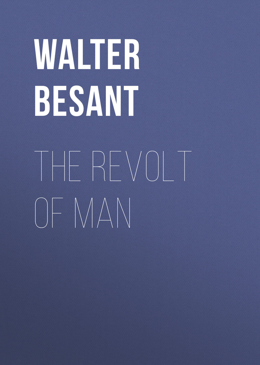 Обложка книги «The Revolt of Man»