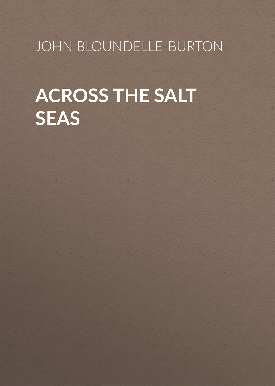 Обложка книги «Across the Salt Seas»