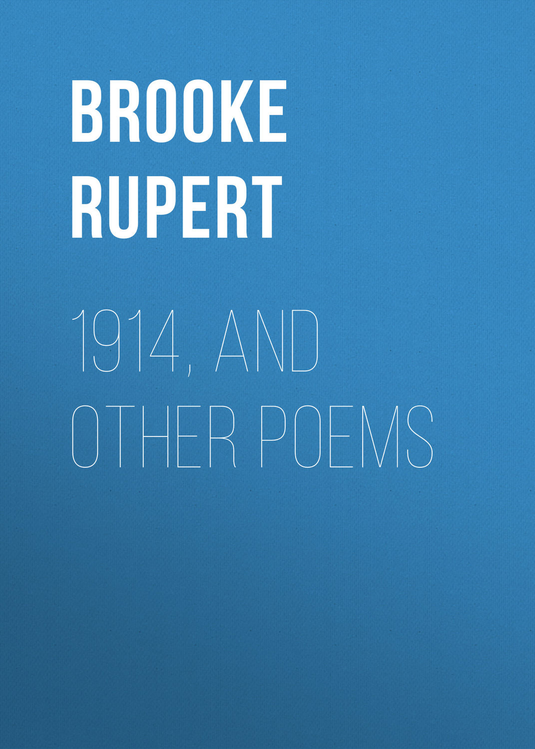 Обложка книги «1914, and Other Poems»