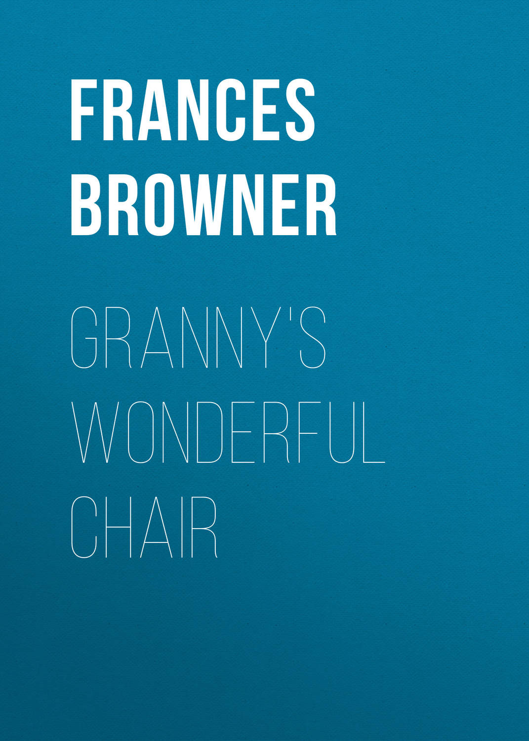 Обложка книги «Granny's Wonderful Chair»