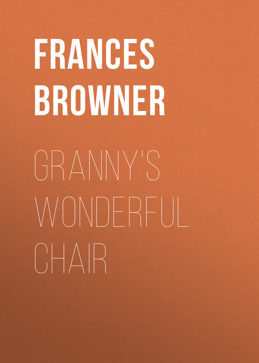 Обложка книги «Granny's Wonderful Chair»