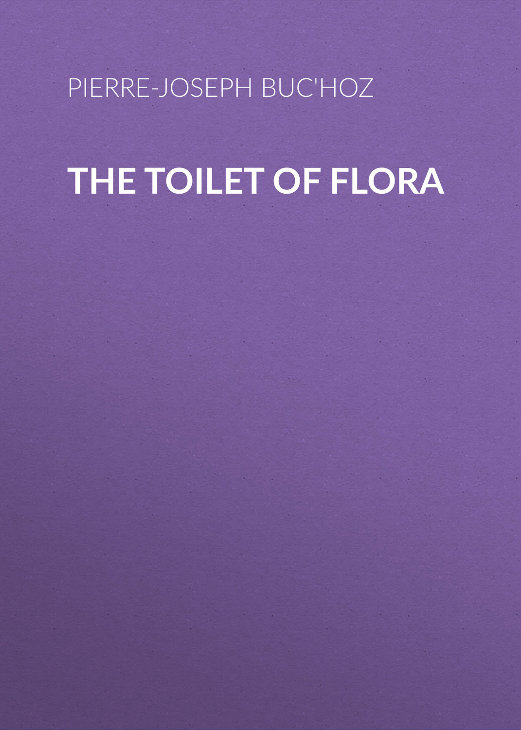Обложка книги «The Toilet of Flora»