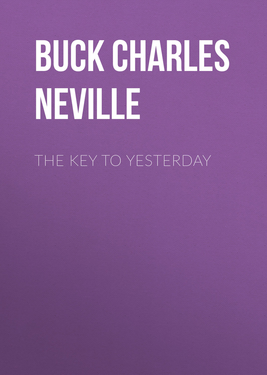 Обложка книги «The Key to Yesterday»