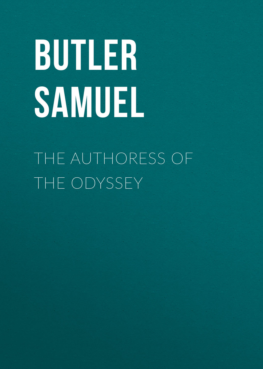 Обложка книги «The Authoress of the Odyssey»