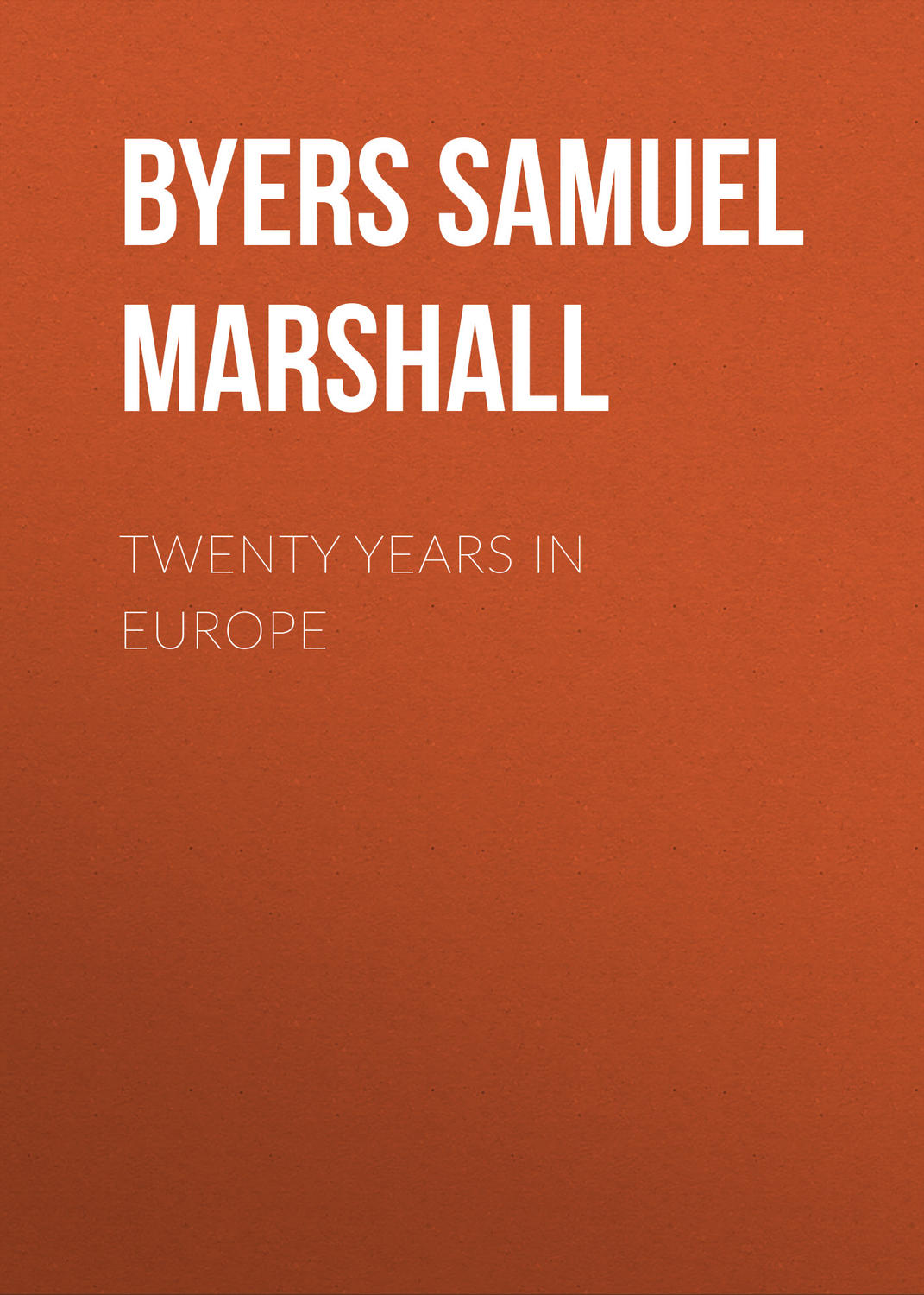 Обложка книги «Twenty Years in Europe»