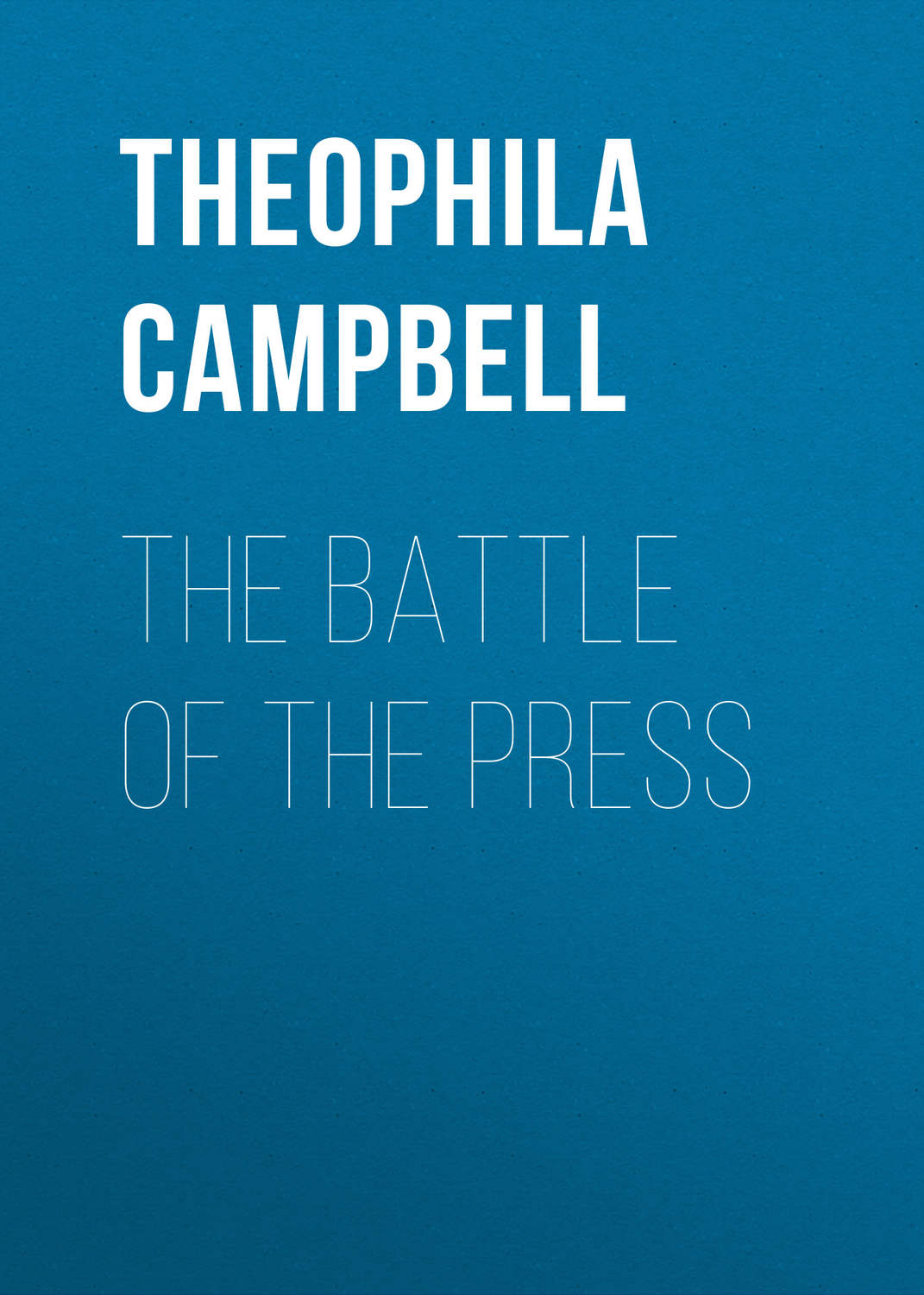 Обложка книги «The Battle of The Press»