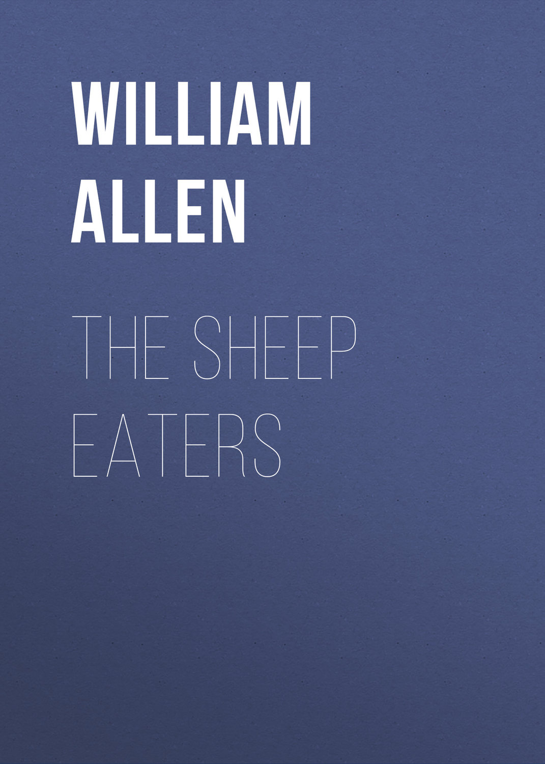 Обложка книги «The Sheep Eaters»