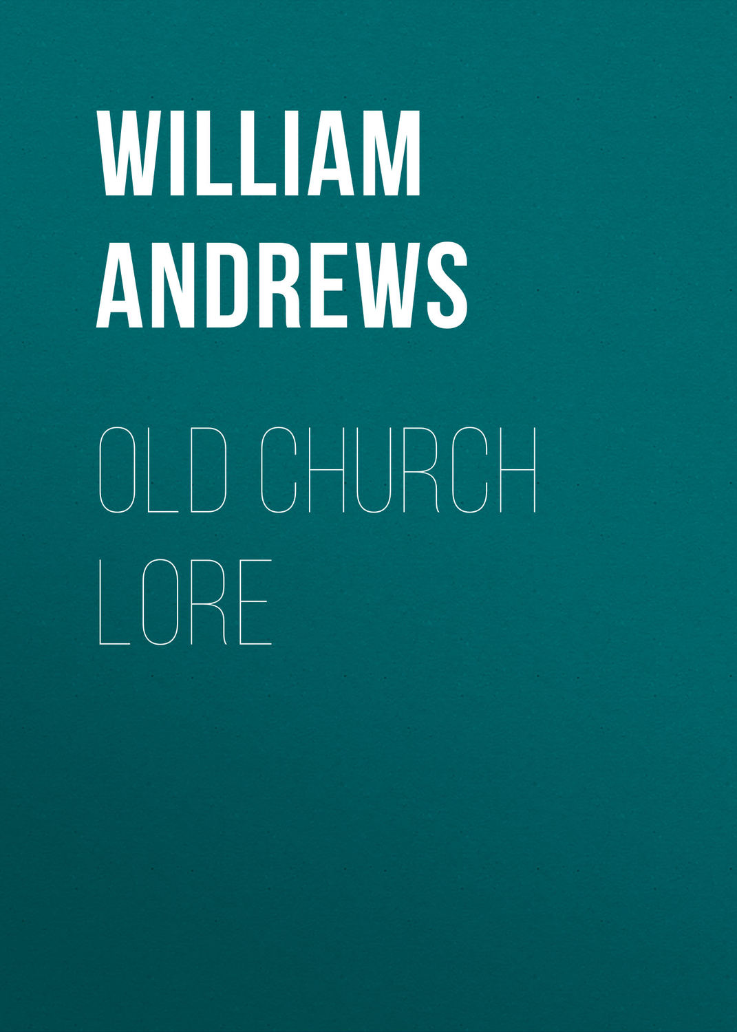 Обложка книги «Old Church Lore»