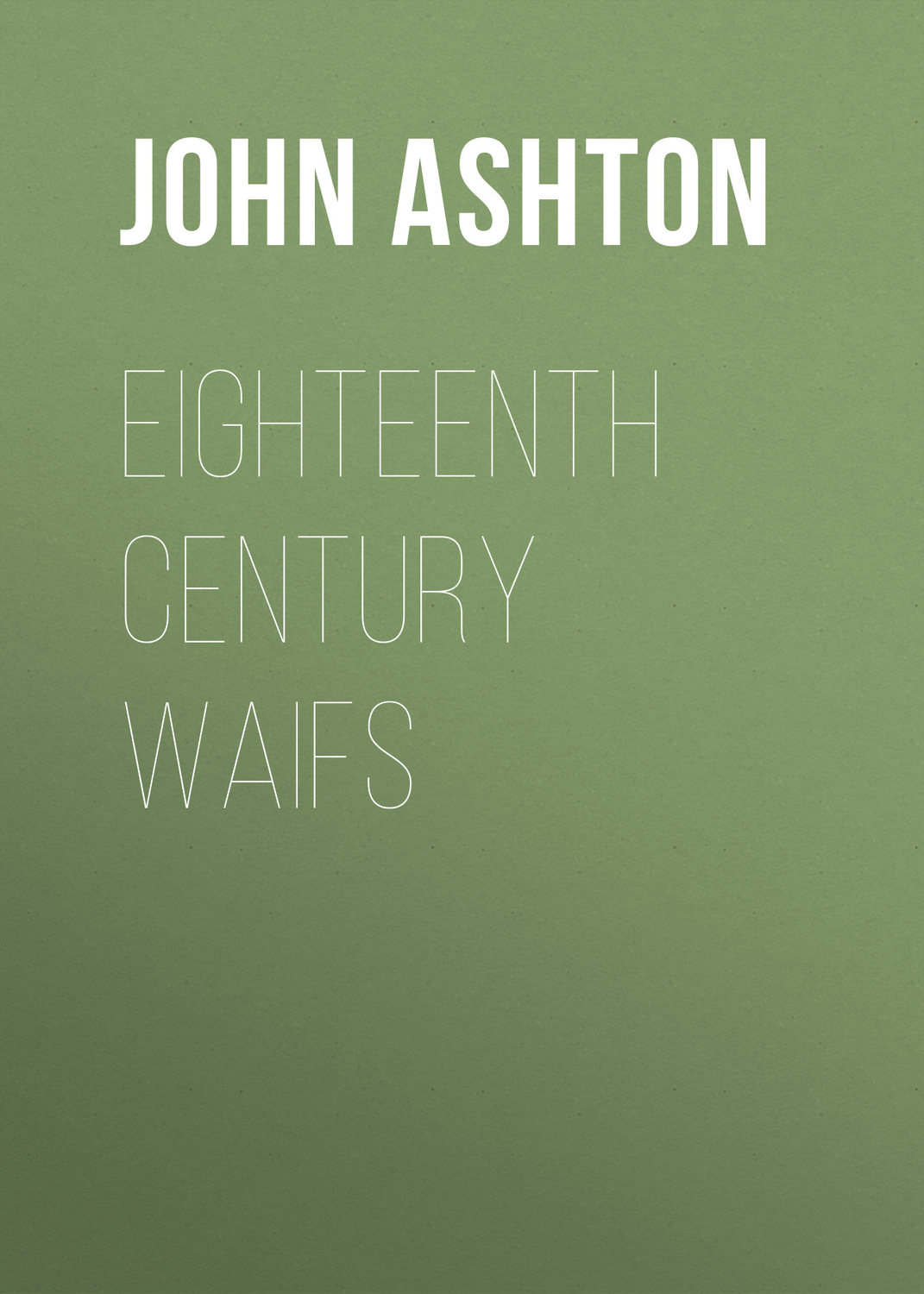 Обложка книги «Eighteenth Century Waifs»