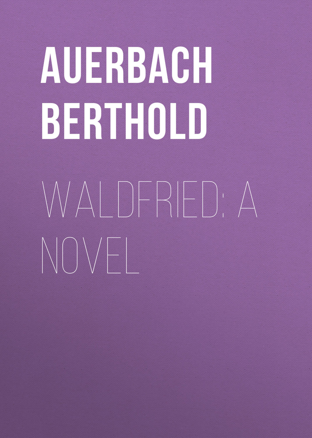 Обложка книги «Waldfried: A Novel»