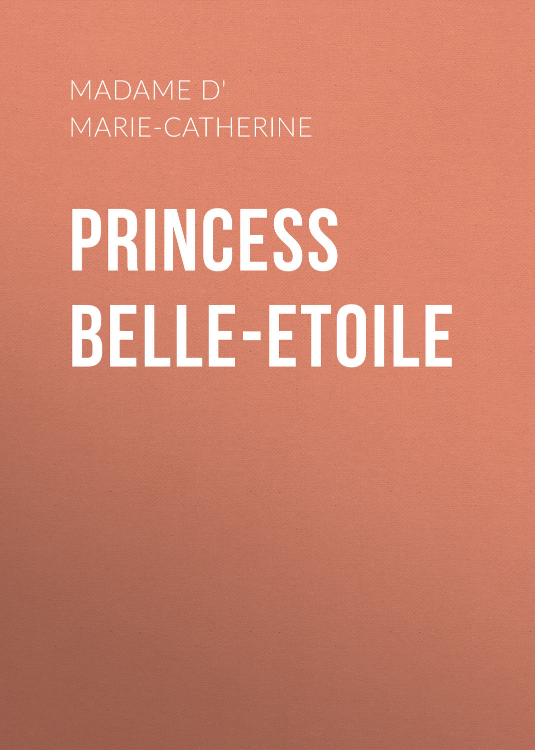 Обложка книги «Princess Belle-Etoile»