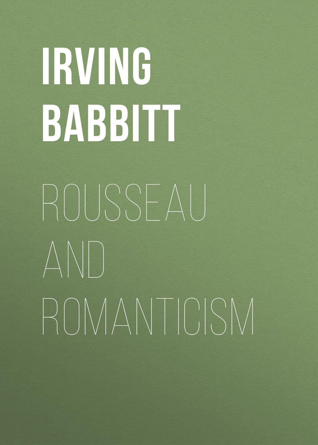 Обложка книги «Rousseau and Romanticism»