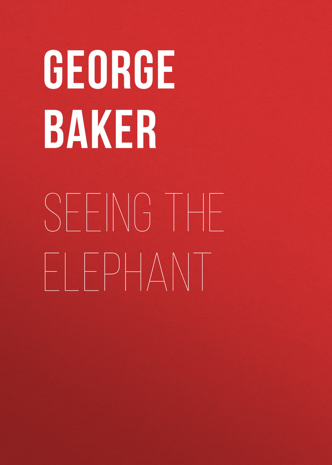 Обложка книги «Seeing the Elephant»