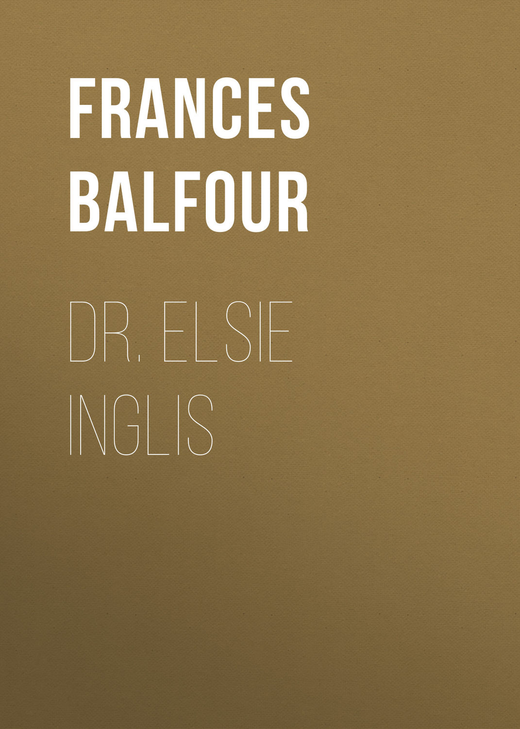 Обложка книги «Dr. Elsie Inglis»