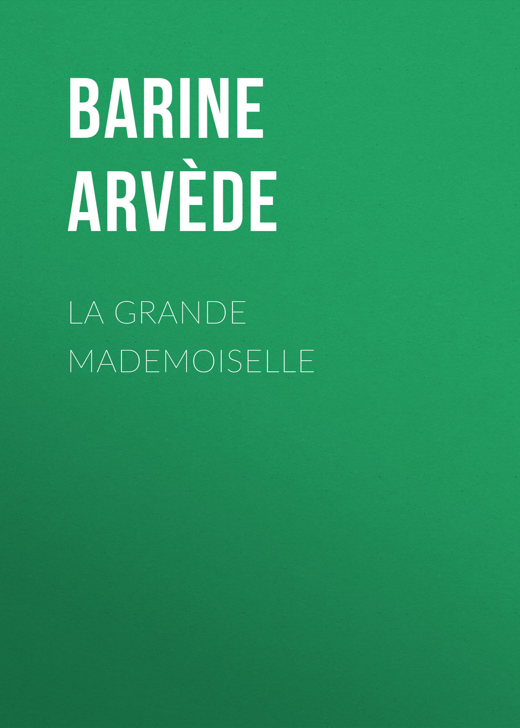 Обложка книги «La Grande Mademoiselle»