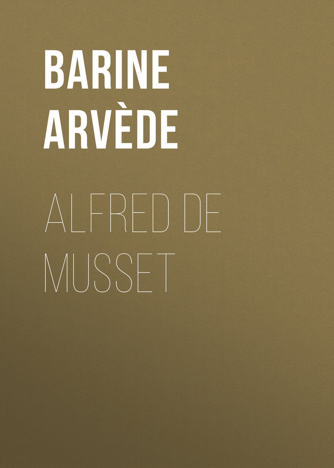 Обложка книги «Alfred de Musset»