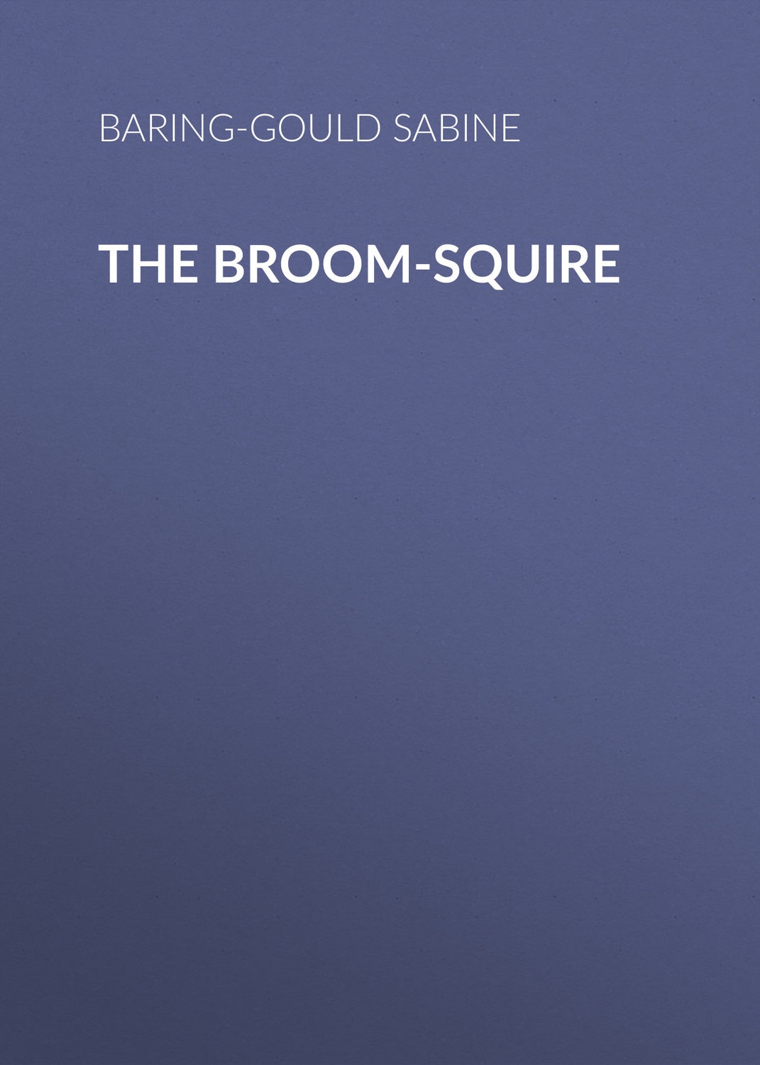 Обложка книги «The Broom-Squire»