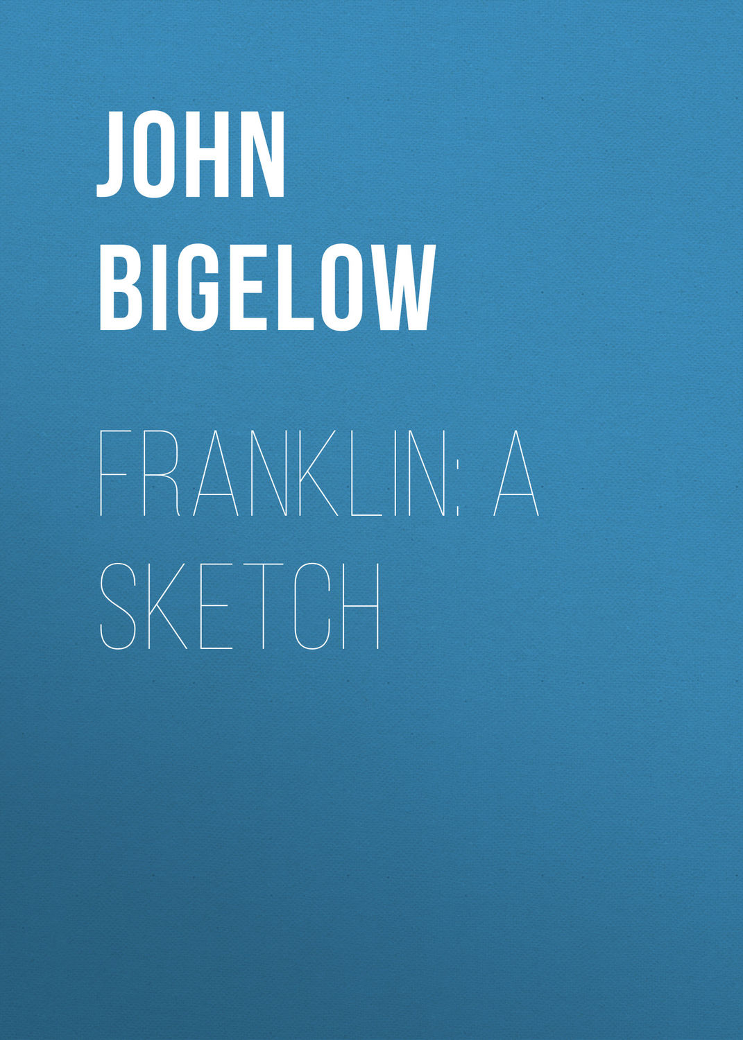 Обложка книги «Franklin: A Sketch»