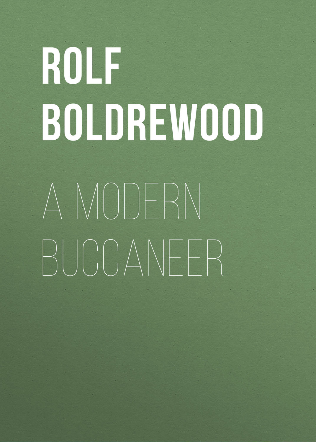 Обложка книги «A Modern Buccaneer»