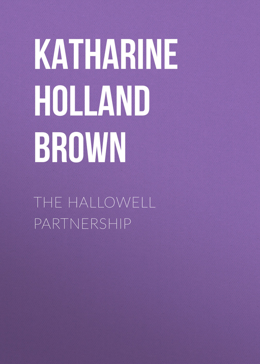 Обложка книги «The Hallowell Partnership»