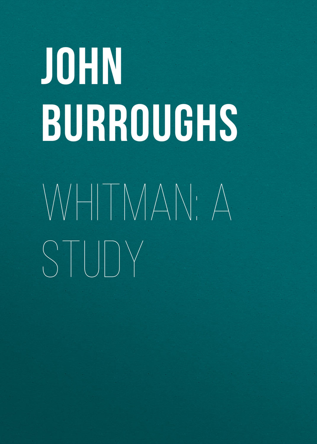 Обложка книги «Whitman: A Study»