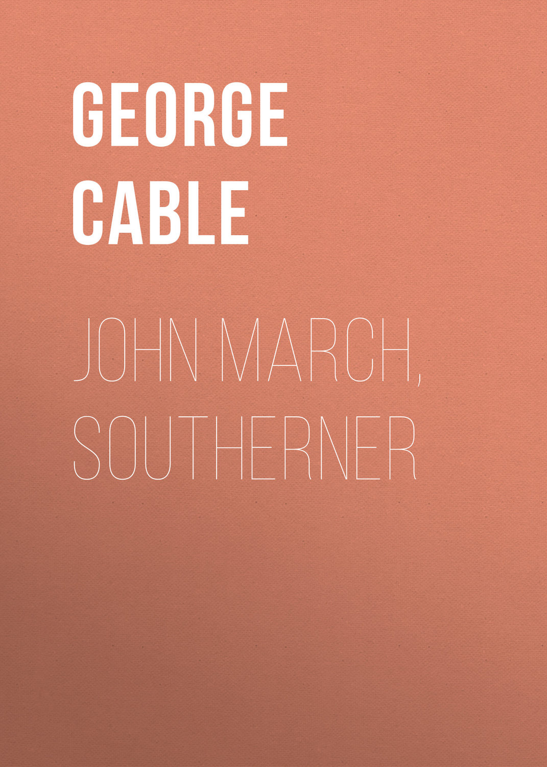 Обложка книги «John March, Southerner»