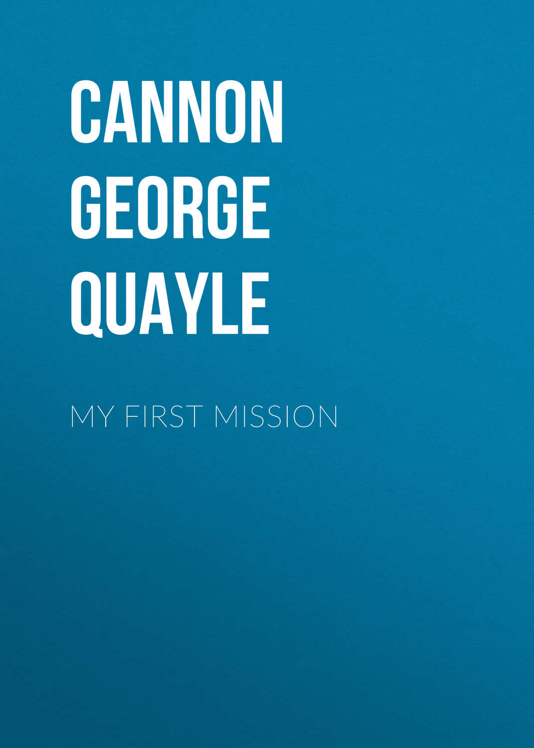 Обложка книги «My First Mission»