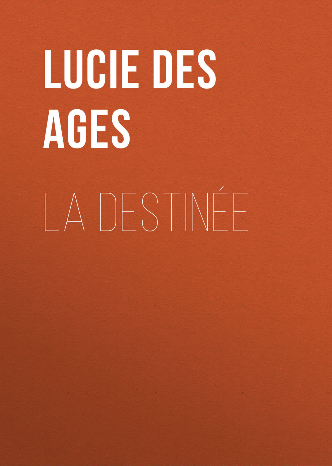 Обложка книги «La destinée»