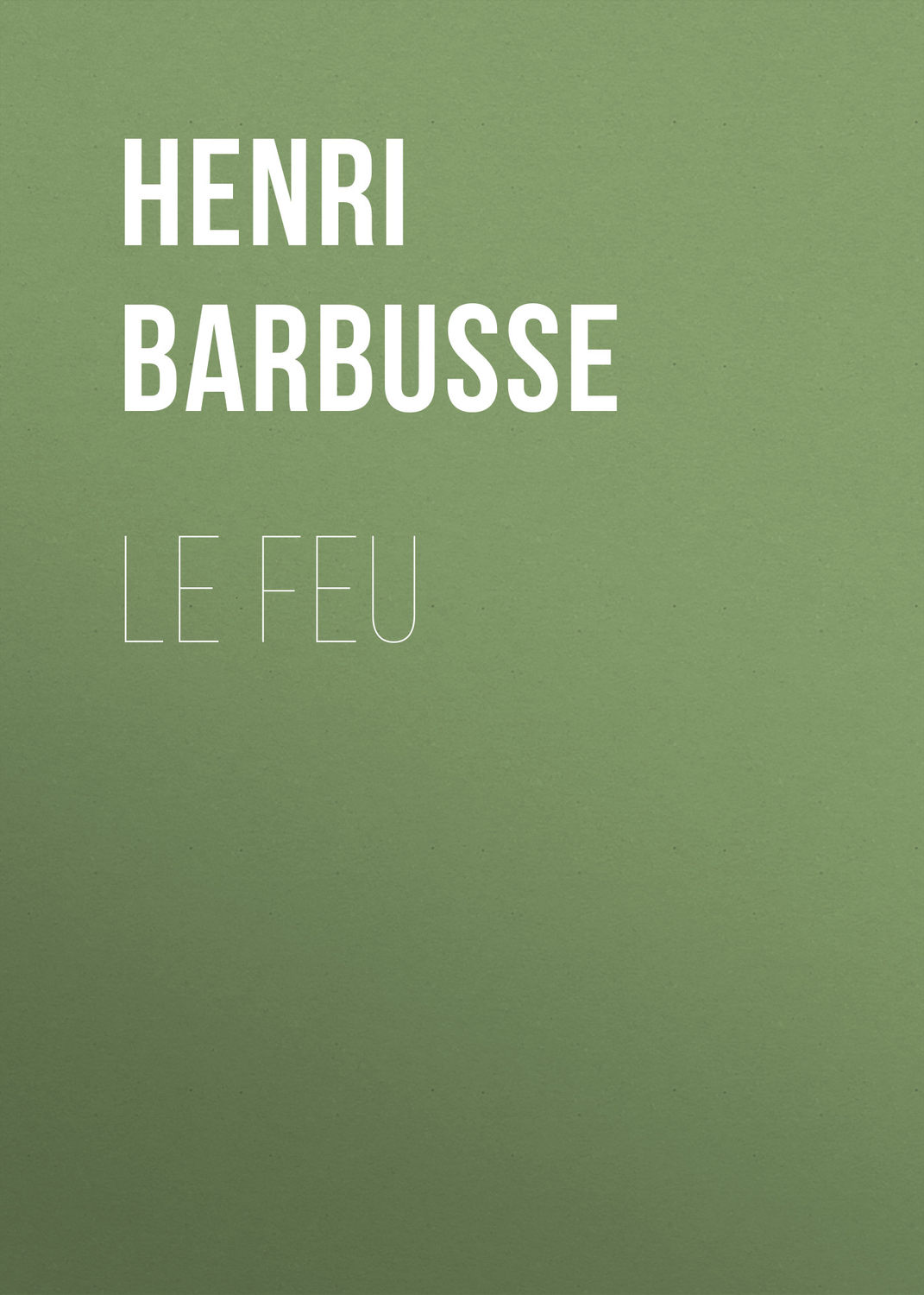 Обложка книги «Le feu»