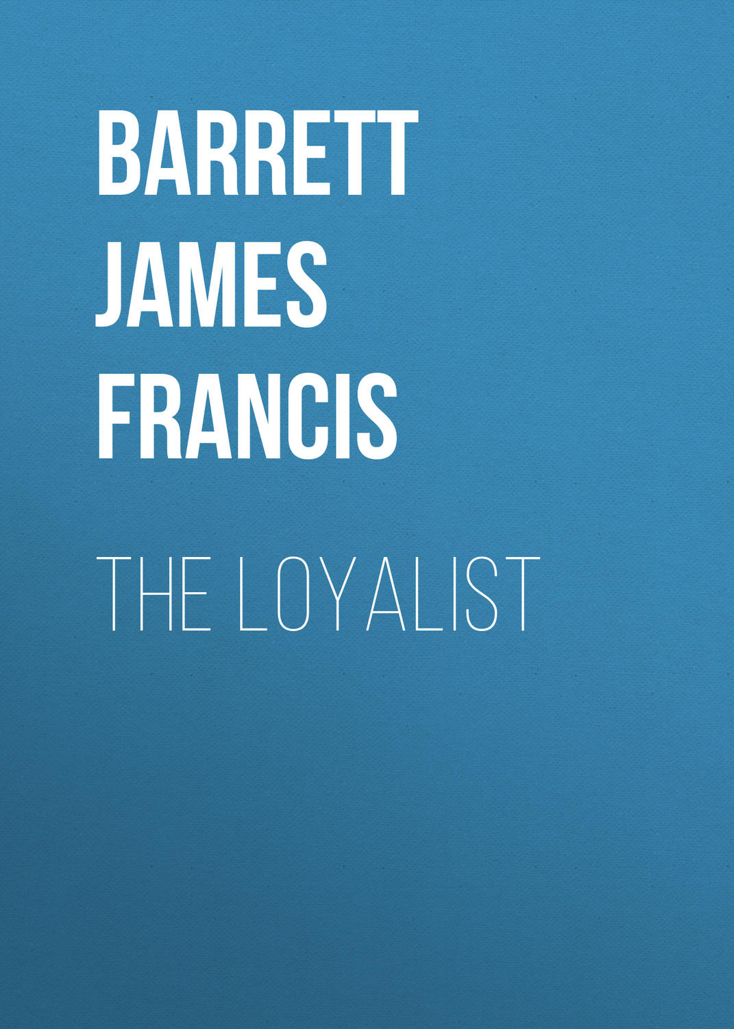 Обложка книги «The Loyalist»