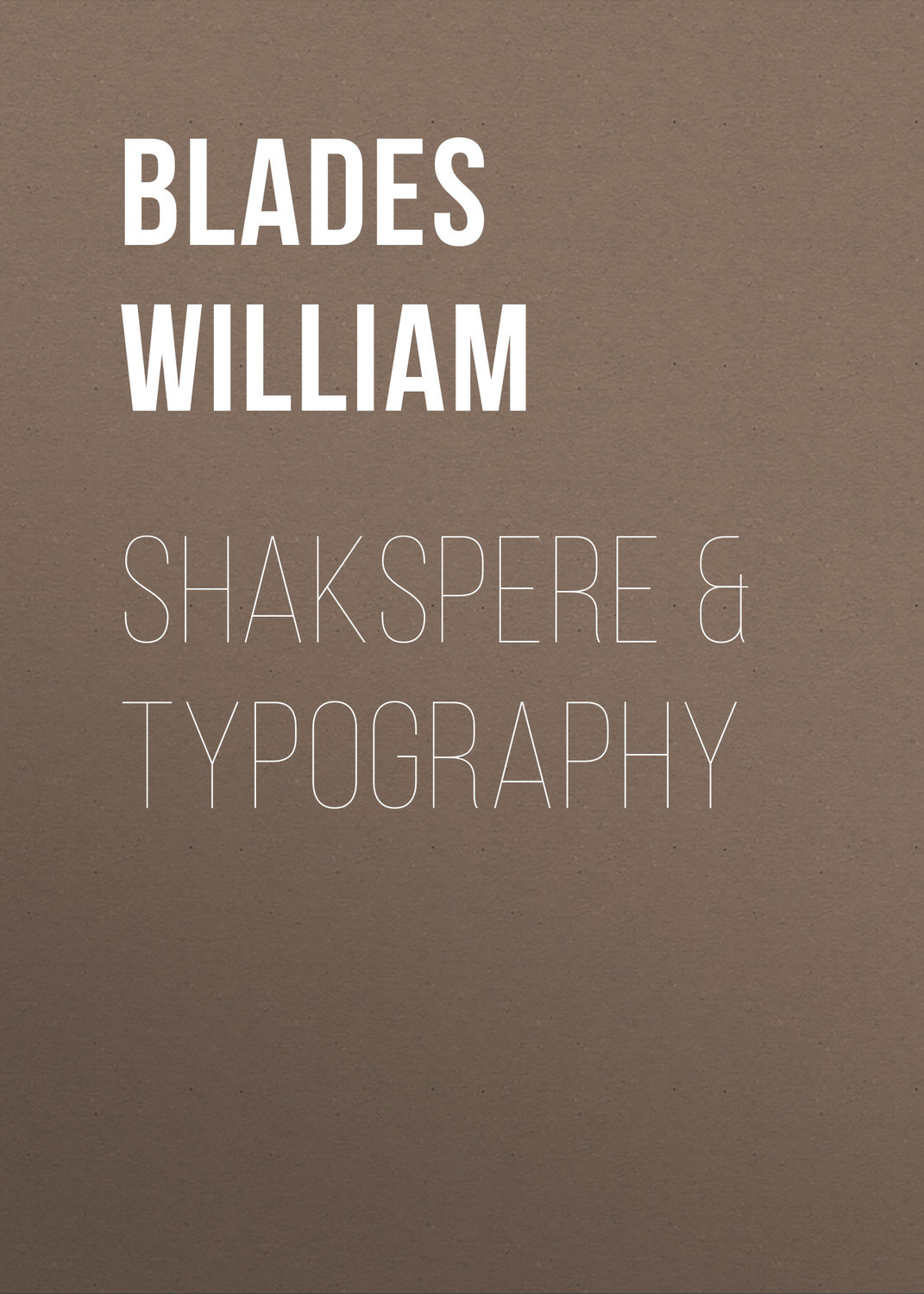 Обложка книги «Shakspere & Typography»
