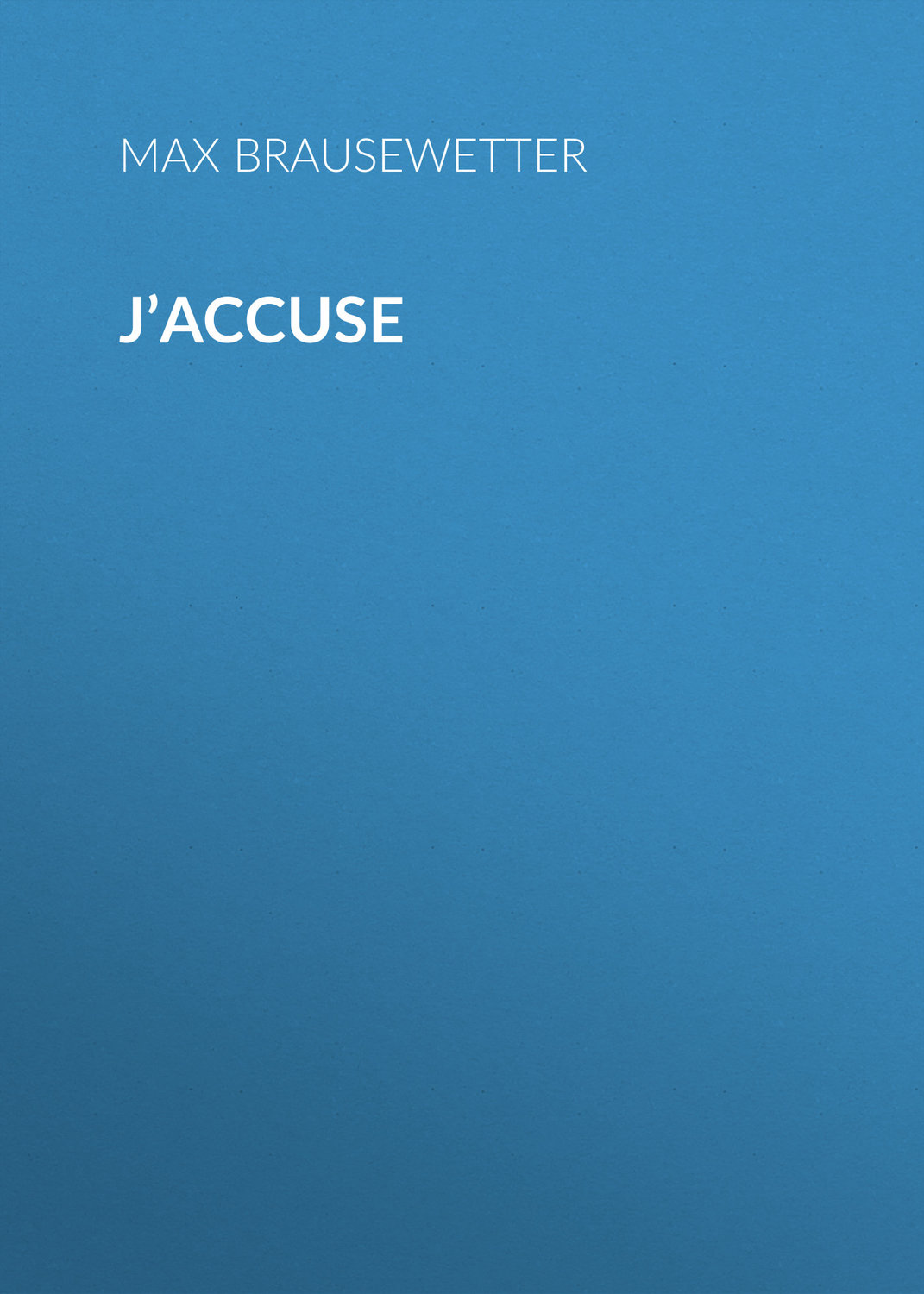 Обложка книги «J’accuse»