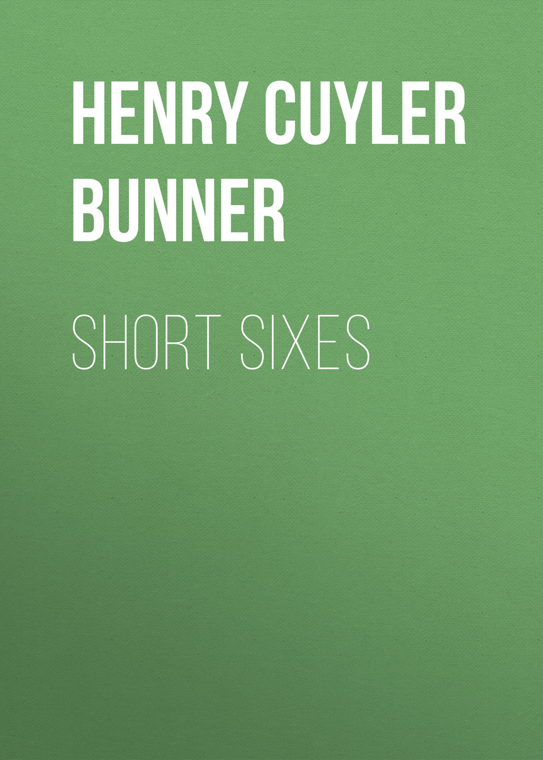 Обложка книги «Short Sixes»