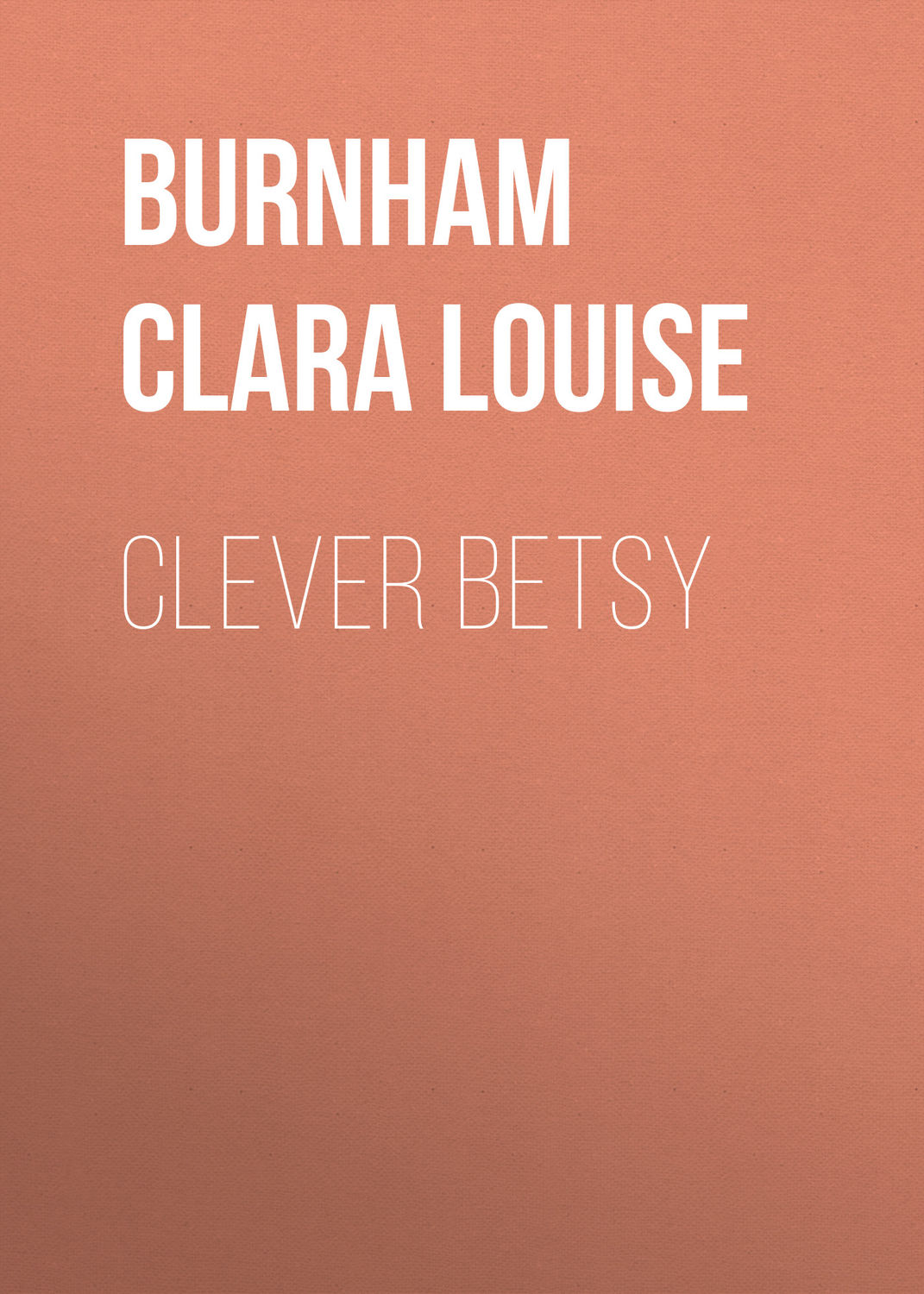 Обложка книги «Clever Betsy»