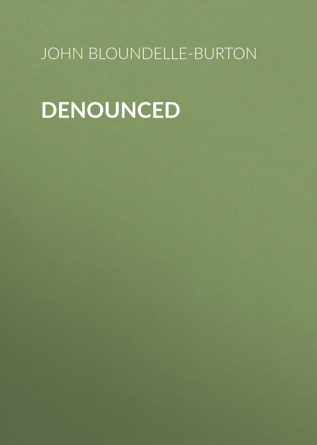Обложка книги «Denounced»